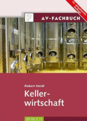 Kellerwirtschaft - Robert Steidl (ISBN: 9783840483073)