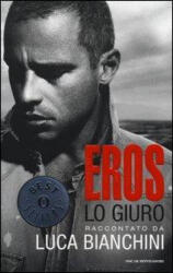 Eros - Lo giuro - Luca Bianchini (ISBN: 9788804637417)