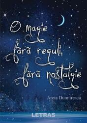 O magie fără reguli, fără nostalgie (ISBN: 9786060718338)