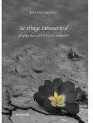 Se stinge intunericul. Pecetea darului duhului semnelor - Iosif Zoica-Teius (ISBN: 9786065094444)