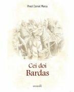 Cei doi Bardas - Pr. Cornel Marcu (ISBN: 9786065094727)