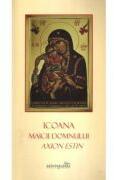 Icoana Maicii Domnului Axion Estin (ISBN: 9786065094307)