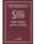 Despre temeiurile nevointei ortodoxe - Arhim. Sofronie Saharov (ISBN: 9799737877375)
