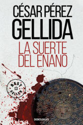 La suerte del enano - PEREZ GELLIDA, CESAR (ISBN: 9788466362108)
