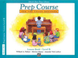 Alfred's Basic Piano Prep Course Lesson Book, Bk B - Morton Manus (ISBN: 9780882848228)