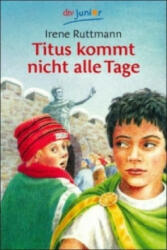 Titus kommt nicht alle Tage - Irene Ruttmann (ISBN: 9783423701761)