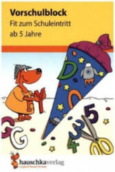 Vorschulblock ab 5 Jahre für Junge und Mädchen - Fit zum Schuleintritt - Linda Neumann, Sabine Dengl (ISBN: 9783881006255)