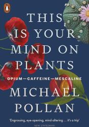 This Is Your Mind on Plants (ISBN: 9780593493519)