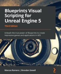 Blueprints Visual Scripting for Unreal Engine 5 - Brenden Sewell (ISBN: 9781801811583)
