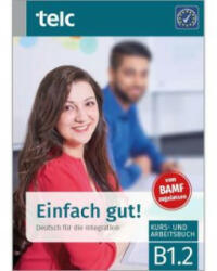 Einfach gut! Deutsch für die Integration B1.2 Kurs-und Arbeitsbuch - Ines Hälbig (ISBN: 9783946447856)