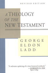 A Theology of the New Testament (ISBN: 9780802806802)