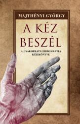 A kéz beszél (ISBN: 9786156432131)