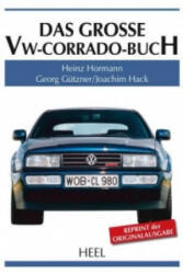Das große VW-Corrado-Buch - Heinz Horrmann, Georg Grützner, Joachim Hack (ISBN: 9783958431423)
