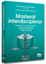 Masterat interdisciplinar. Elemente de asistenta victimala. Expertiza psiho-legala. Consiliere psihologica. Medicina-Drept - Mircea Mateescu, Tudorel Butoi (ISBN: 9786062615208)