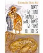Toate imi sunt ingaduite, dar nu toate imi sunt de folos - Siluana Vlad (ISBN: 9786069746288)