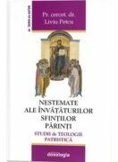 Nestemate ale invataturilor Sfintilor Parinti. Studii de Teologie Patristica - Liviu Petcu (ISBN: 9786066669900)