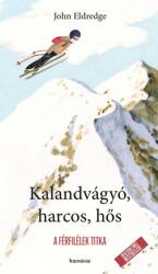 KALANDVÁGYÓ, HARCOS, HŐS (2015)