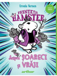 Printesa Hamster 2. Despre soareci si vraji - Ursula Vernon (ISBN: 9786060864370)