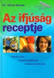 Ulrich Strunz Az ifjúság receptje Jó állapotú antikvár (ISBN: 9789638626905)
