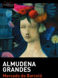 Mercado de Barcelo - Almudena Grandes (ISBN: 9788483839676)