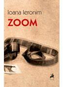 Zoom - Ioana Ieronim (ISBN: 9786060233817)