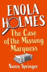 Enola Holmes: The Case of the Missing Marquess (ISBN: 9781382035125)