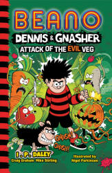 Beano Dennis & Gnasher: Attack of the Evil Veg (ISBN: 9780755503599)