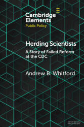 Herding Scientists: A Story of Failed Reform at the CDC (ISBN: 9781108824101)