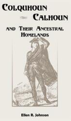 Colquhoun/Calhoun and Their Ancestral Homelands (ISBN: 9781556138737)