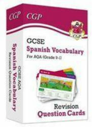 GCSE AQA Spanish: Vocabulary Revision Question Cards - CGP Books (ISBN: 9781789084573)