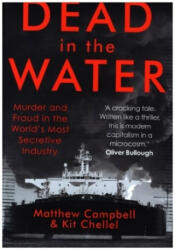 Dead in the Water - Matthew Campbell, Kit Chellel (ISBN: 9781838952532)