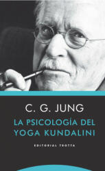 La psicología del yoga Kundalini - Carl Gustav Jung (ISBN: 9788498795882)