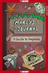 Marcy's Journal - A Guide to Amphibia - Matthew Braly, Catharina Sukiman (ISBN: 9781427871527)