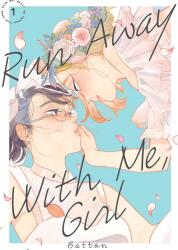 Run Away With Me, Girl 1 (ISBN: 9781646515004)