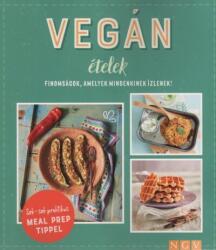 Vegán ételek - Finomságok, amelyek mindenkinek ízlenek! - Sok-sok praktikus MEAL PREP TIPPEL (ISBN: 9783625190820)
