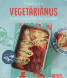 Próbáld ki a vegetáriánus konyhát - a legfinomabb vega receptekkel! - Sok-sok praktikus MEAL PREP TIPPEL (ISBN: 9783625190813)