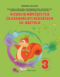 Arte vizuale si abilitati practice manual pentru clasa a 3-a, limba maghiara - Adina Grigore (ISBN: 9786063617720)