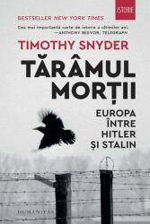 Taramul mortii. Europa intre Hitler si Stalin - Timothy Snyder (ISBN: 9789735075651)