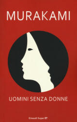 Uomini senza donne - Haruki Murakami, A. Pastore (ISBN: 9788806230371)