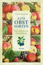 Alte Obstsorten - Erika Schermaul (ISBN: 9783730602683)