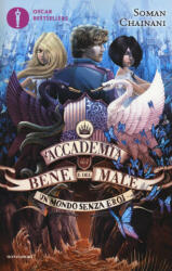 Un mondo senza eroi. L'accademia del bene e del male - Soman Chainani, I. Bruno, A. Guidoni (ISBN: 9788804673071)