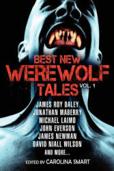 Best New Werewolf Tales (Vol. 1) - James Roy Daley, Jonathan Maberry, John Everson (ISBN: 9781927112106)