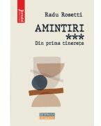 Amintiri. Din prima tinerete - Radu Rosetti (ISBN: 9786064616289)