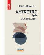 Amintiri. Din copilarie - Radu Rosetti (ISBN: 9786064616272)