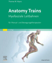 Anatomy Trains - Wiebke Kathmann, Anne Schulz (ISBN: 9783437567346)