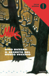 Il segreto del bosco vecchio - Dino Buzzati (ISBN: 9788804667971)