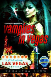 Vampires In Vegas - Samantha Snow (ISBN: 9781540834133)