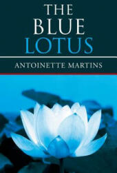 Blue Lotus - Antoinette Martins (ISBN: 9781503578357)