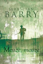 Sebastian Barry: Messze, messze Jó állapotú antikvár (ISBN: 9789636432676)