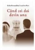 Cand cei doi devin una - Ioachim Parr (ISBN: 9786065502543)